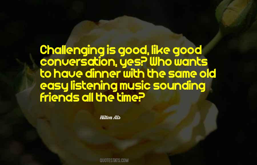Conversation With Old Friends Quotes #1217188