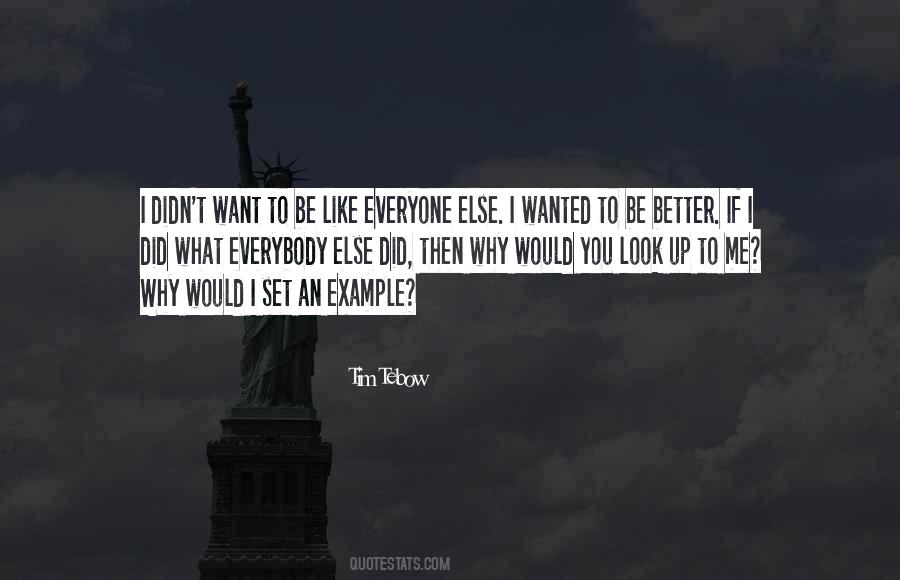 Be Better Than Everyone Else Quotes #892597