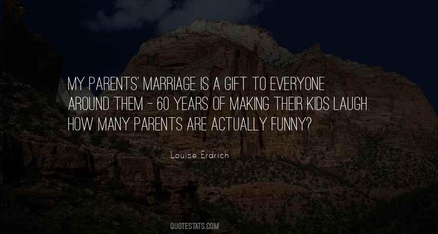 Marriage Is A Gift Quotes #1673974