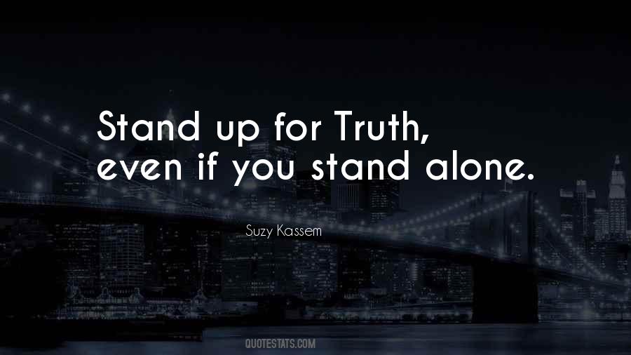 Even If You Stand Alone Quotes #1674883