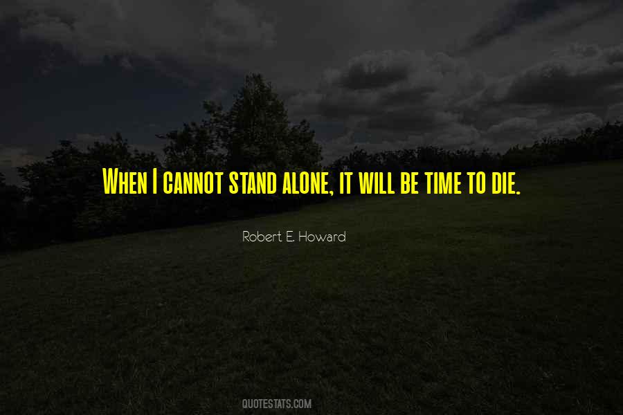 Even If You Stand Alone Quotes #185730