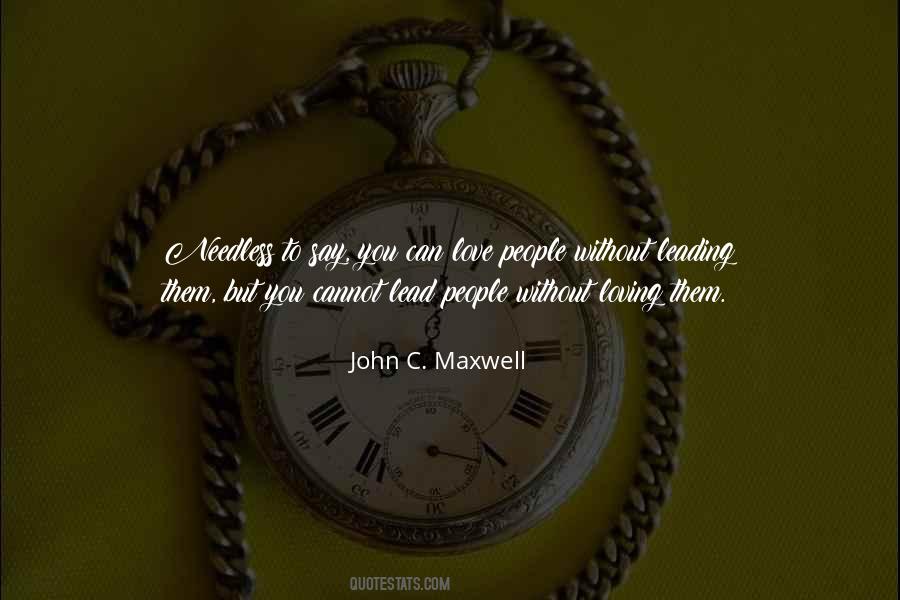 Maxwell Leadership Quotes #1316360