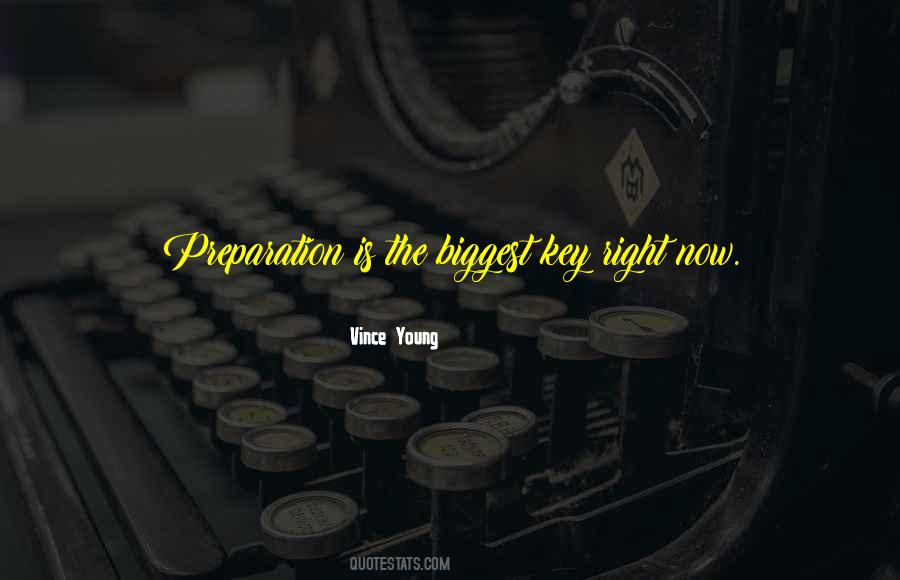 Preparation Is Quotes #1271484