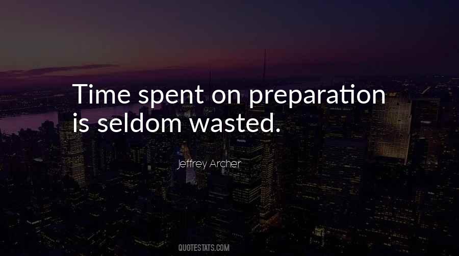 Preparation Is Quotes #1809479