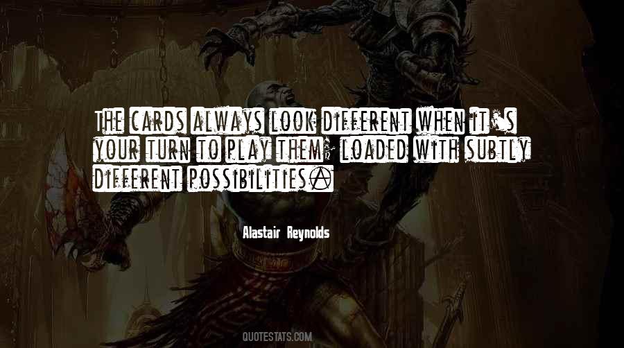 Play Your Cards Quotes #1852519