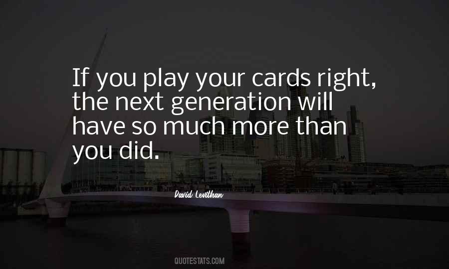 Play Your Cards Quotes #591111