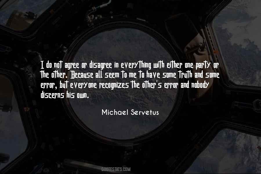 Just Because I Disagree With You Quotes #1715526