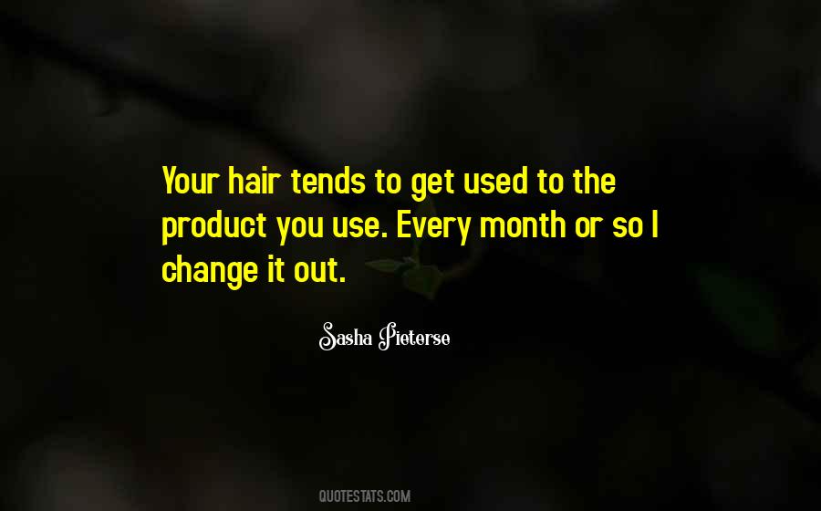 Quotes About Hair Change #1643580