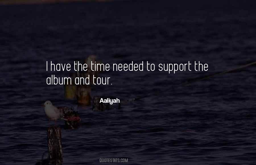 Support Needed Quotes #718136