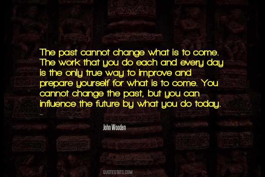 You Cannot Change The Past Quotes #65839