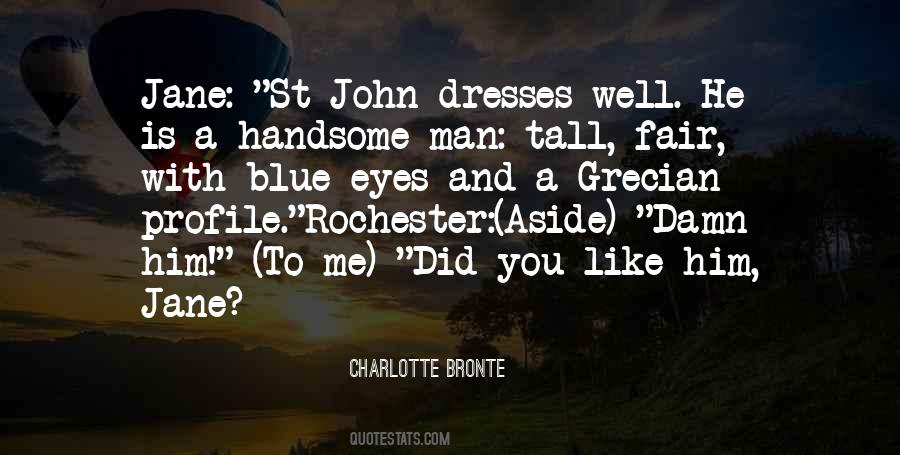 Quotes About A Handsome Man #1164268