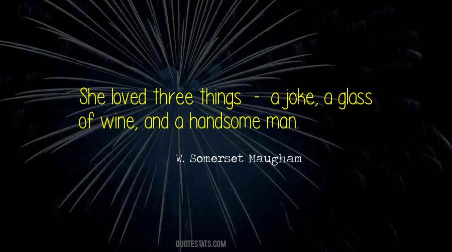 Quotes About A Handsome Man #246191