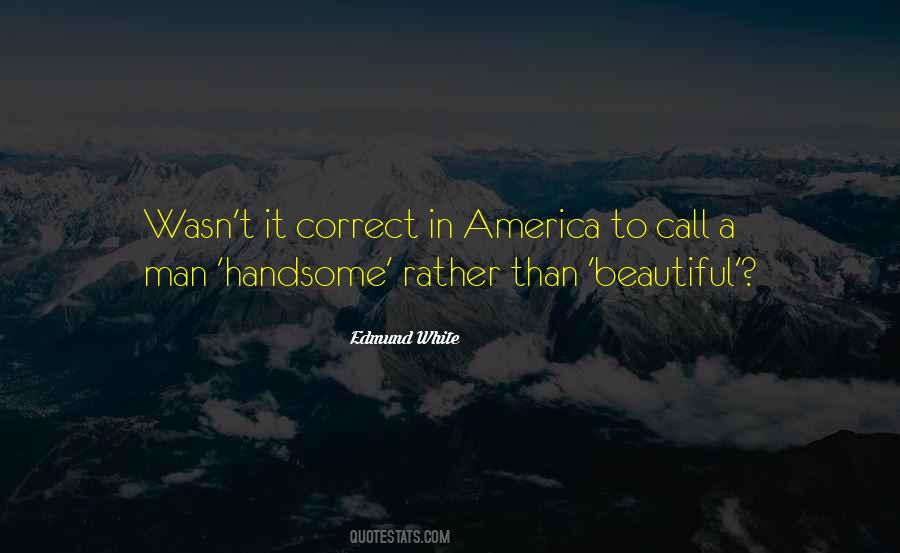 Quotes About A Handsome Man #698381