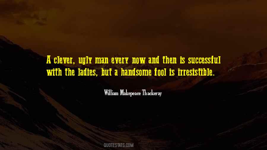 Quotes About A Handsome Man #855721
