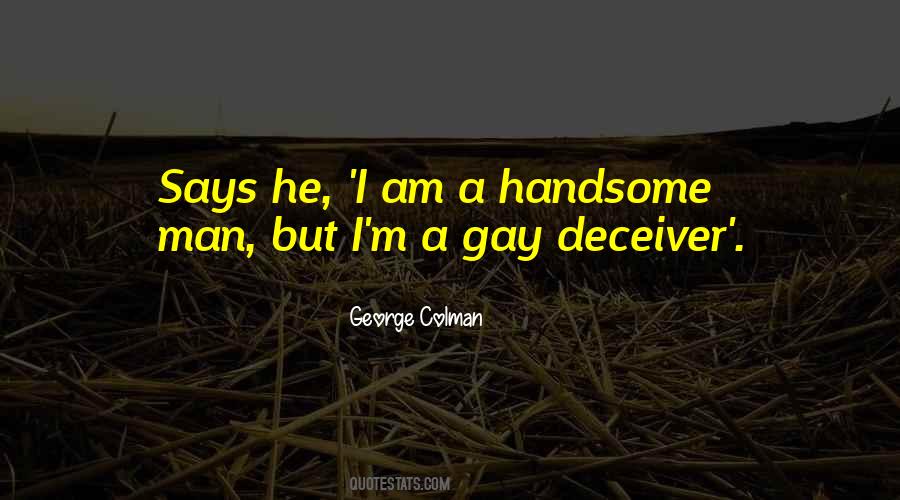 Quotes About A Handsome Man #939291