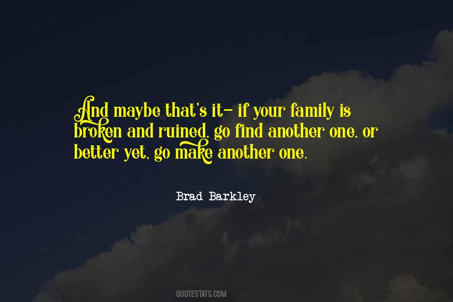 Family Is Broken Quotes #711069