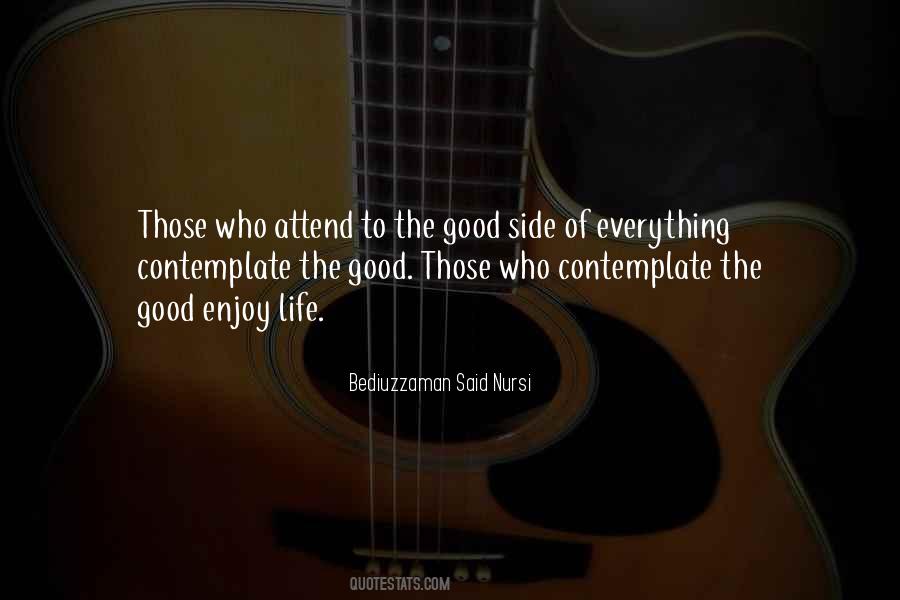 Quotes About The Good Side Of Life #1877298