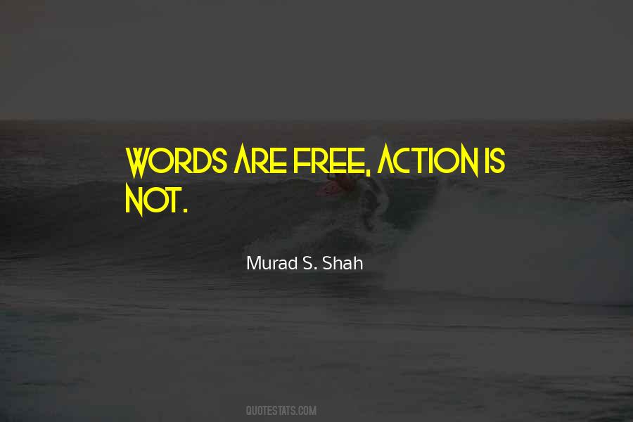 Words Are Free Quotes #613696