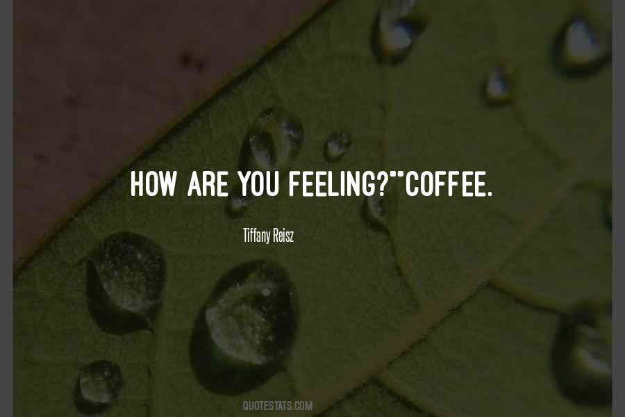 Coffee Coffee Quotes #51594