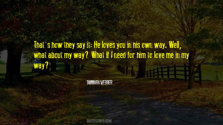 He Needs Me Quotes #773763