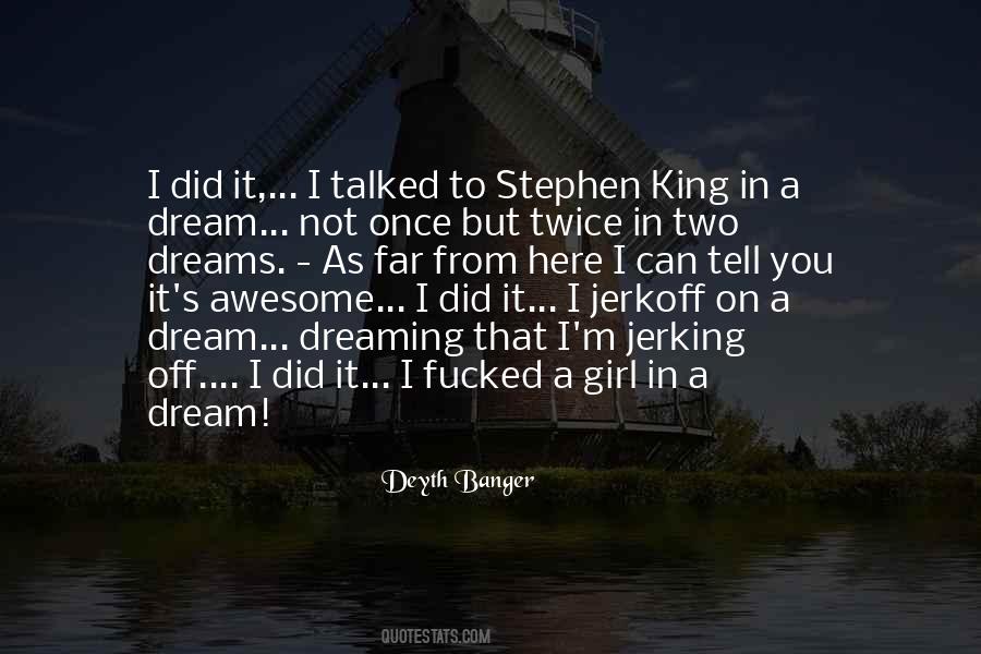 Quotes About You Dreams #36763