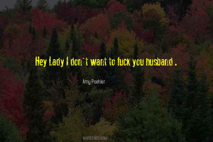 Hey Lady Quotes #118826