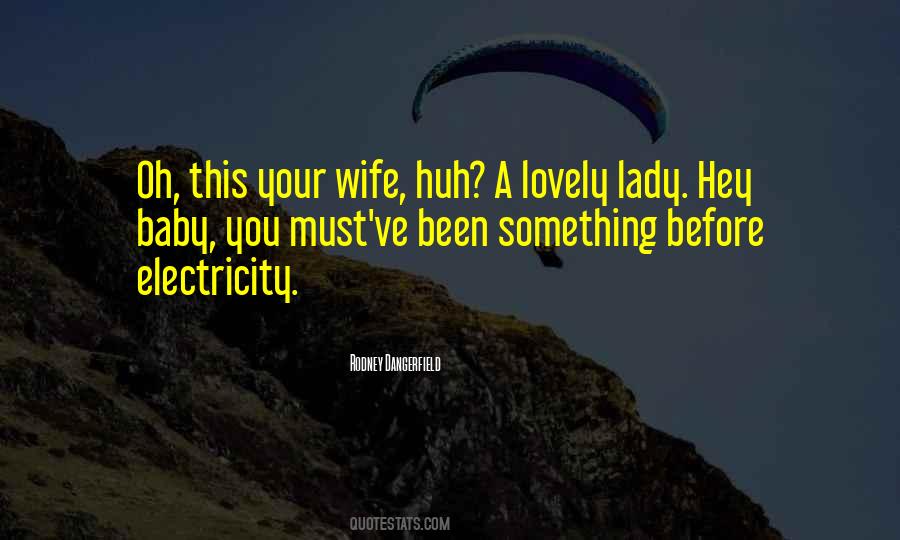 Hey Lady Quotes #1508432