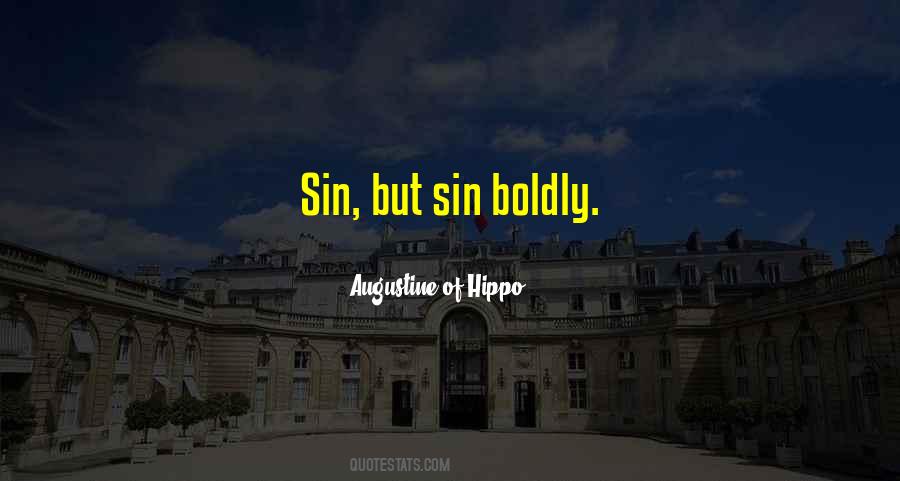 Sin Boldly Quotes #548110