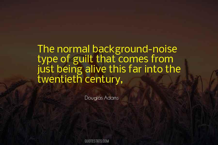 Just Background Noise Quotes #1084203