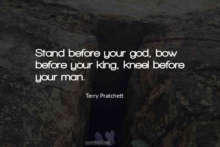 Bow To The King Quotes #372739