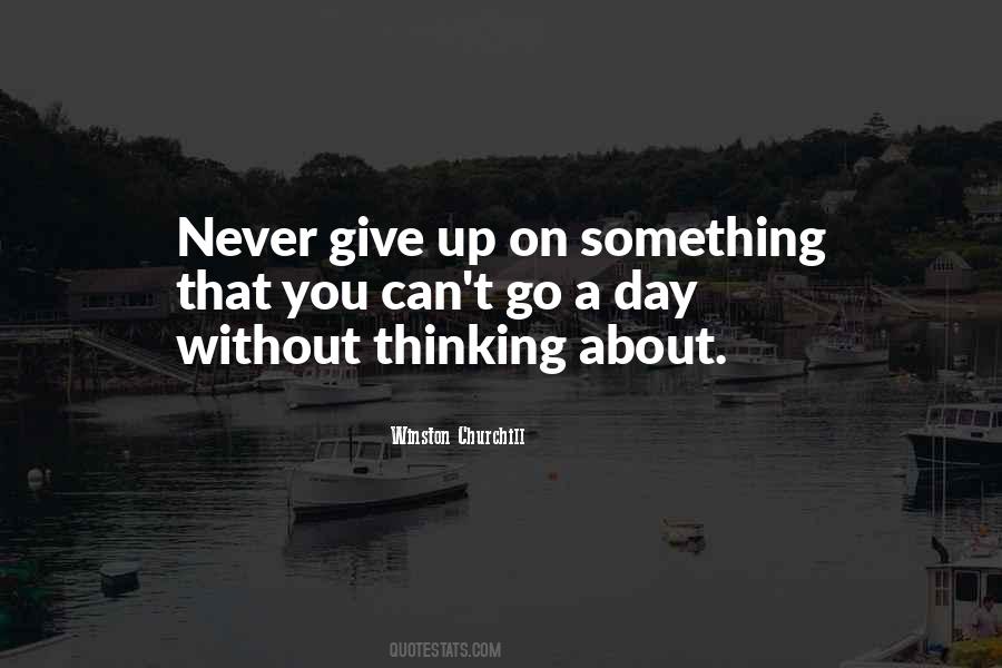 Never Give Up Winston Churchill Quotes #1635254