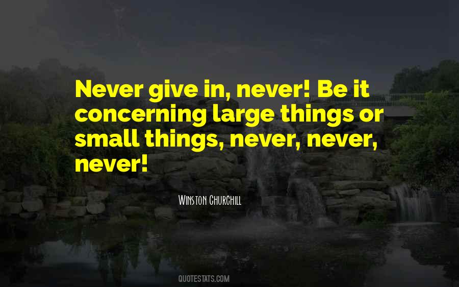 Never Give Up Winston Churchill Quotes #840377