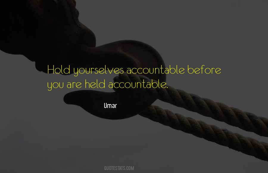 Quotes About You Accountable #1393938