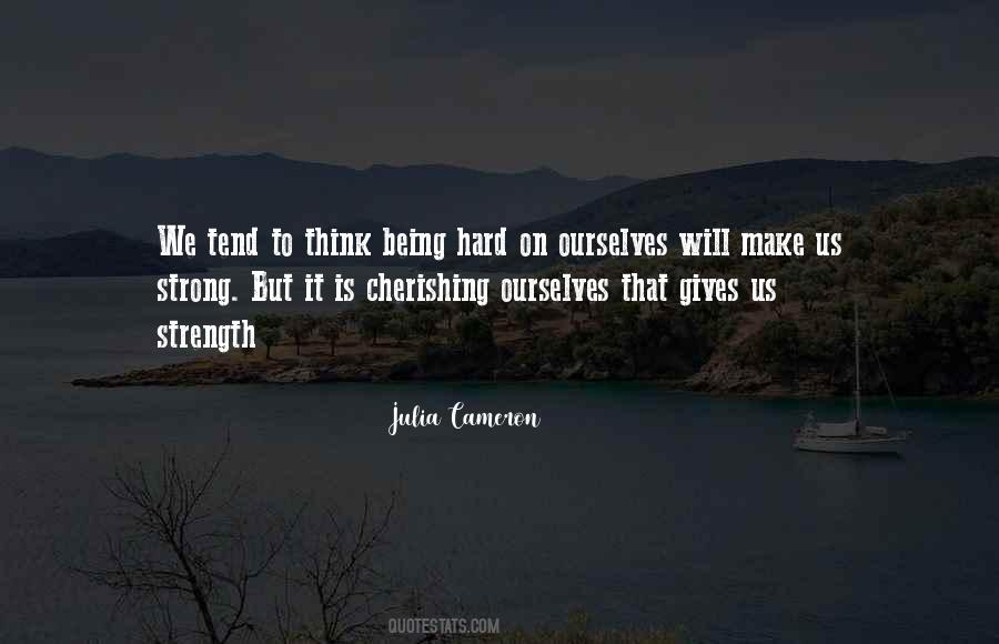 Hard On Ourselves Quotes #1284213