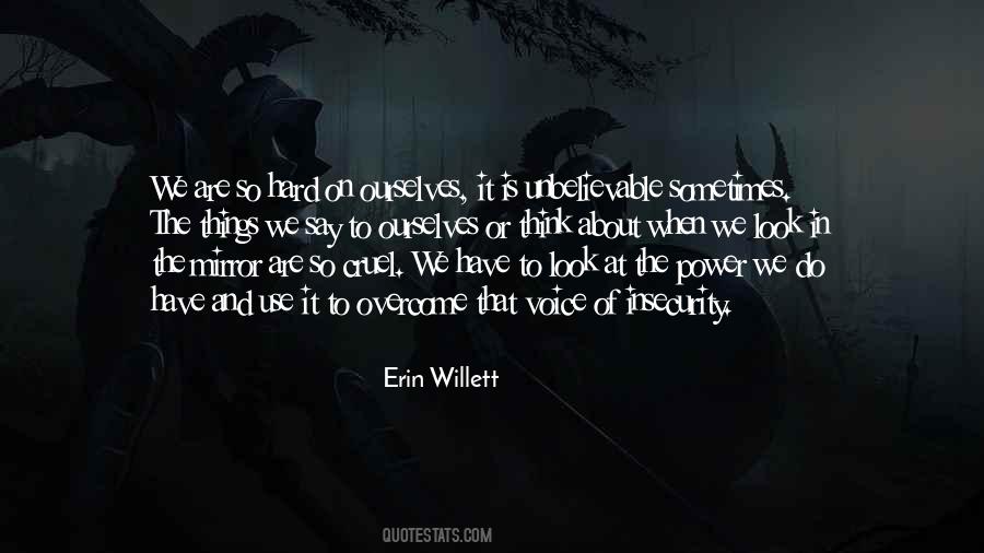 Hard On Ourselves Quotes #1567371