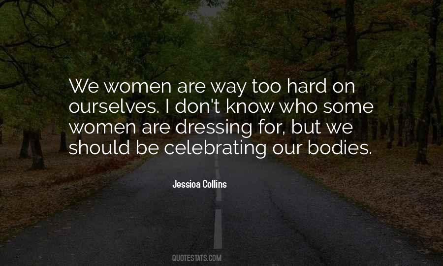 Hard On Ourselves Quotes #1758129