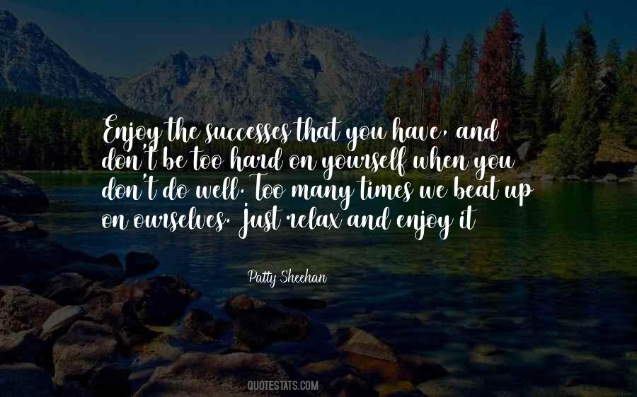 Hard On Ourselves Quotes #533939