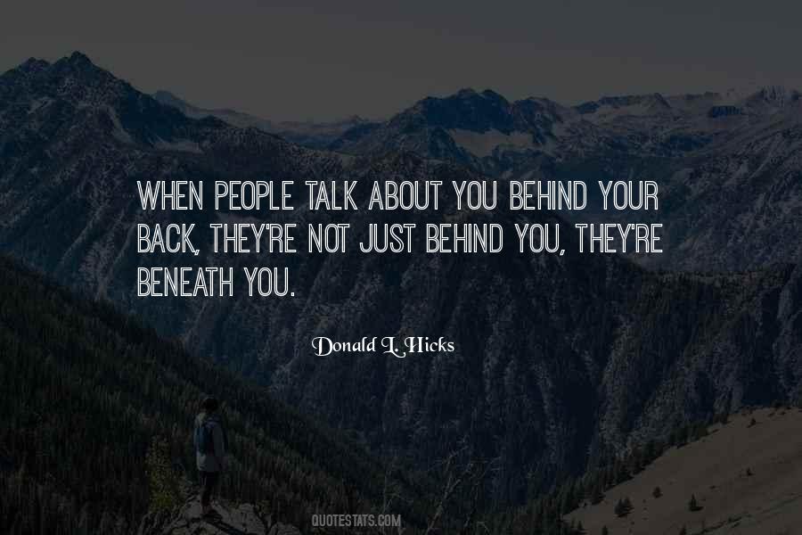 Talking About You Behind Your Back Quotes #1214080