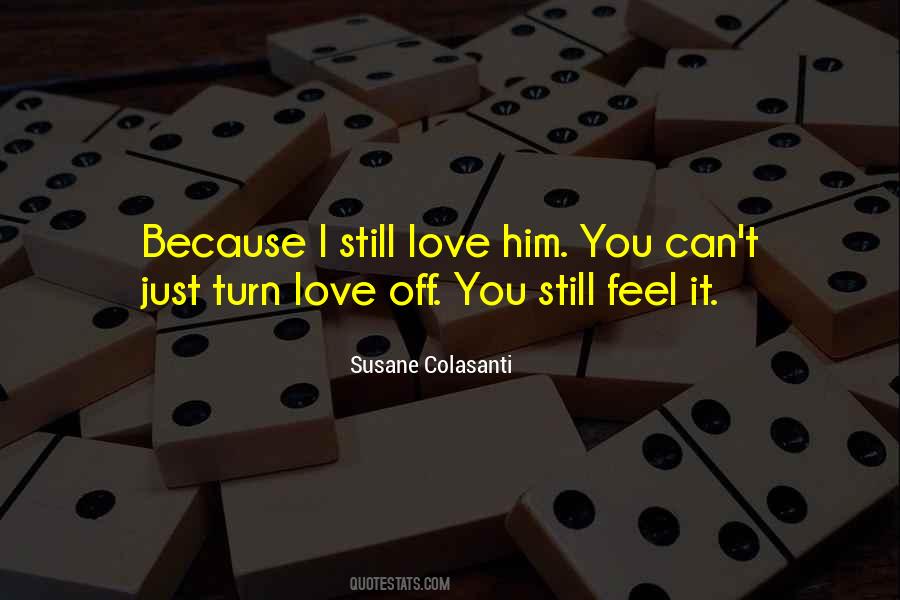 I Love Him Still Quotes #1473371