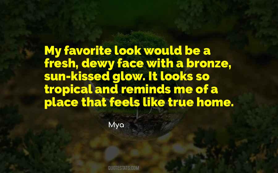 Fresh Looking Face Quotes #381632