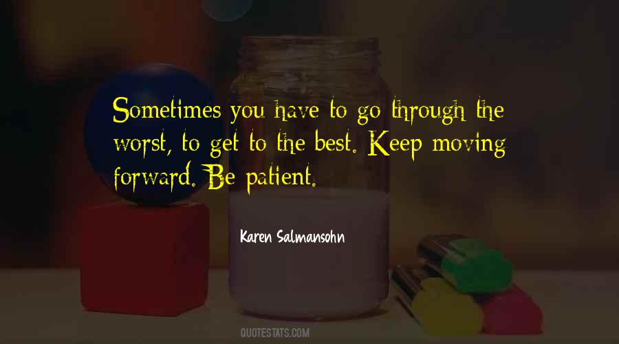You Have To Be Patient Quotes #1002023