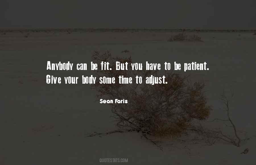 You Have To Be Patient Quotes #14190