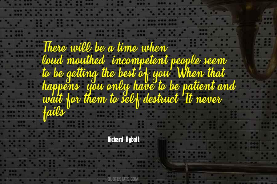 You Have To Be Patient Quotes #888799