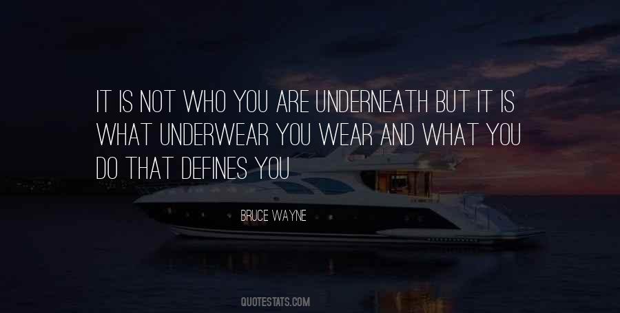 What You Do Defines You Quotes #1818528