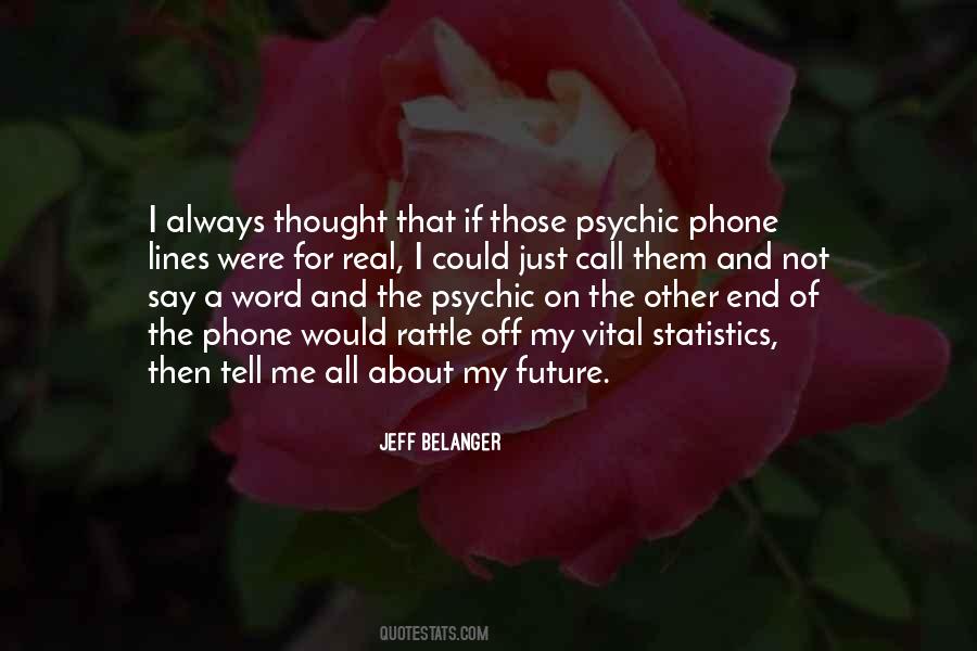 Just A Phone Call Quotes #499677