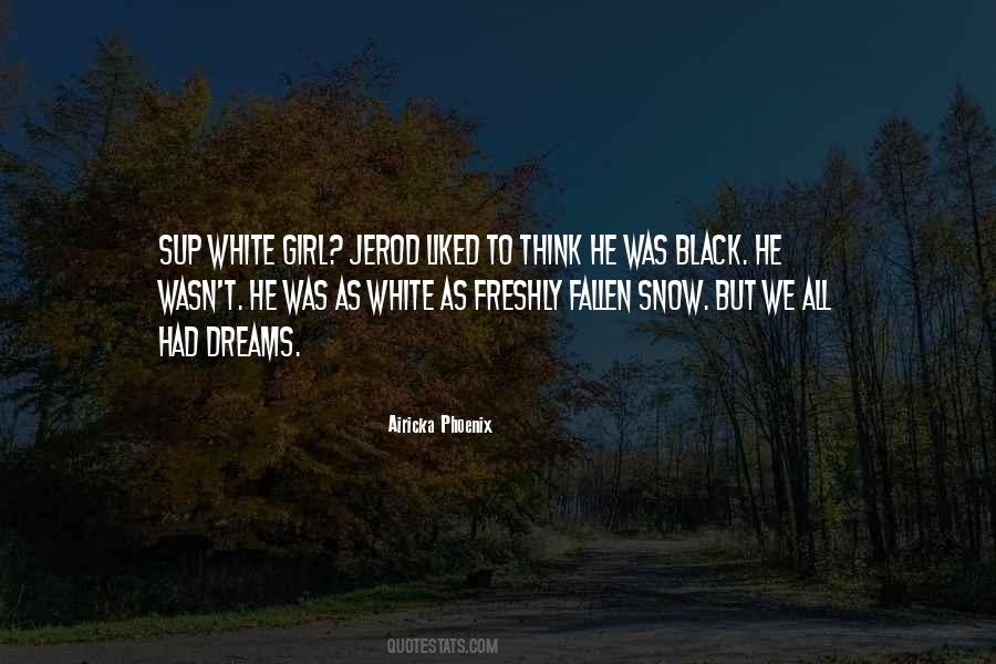 Freshly Fallen Snow Quotes #196948