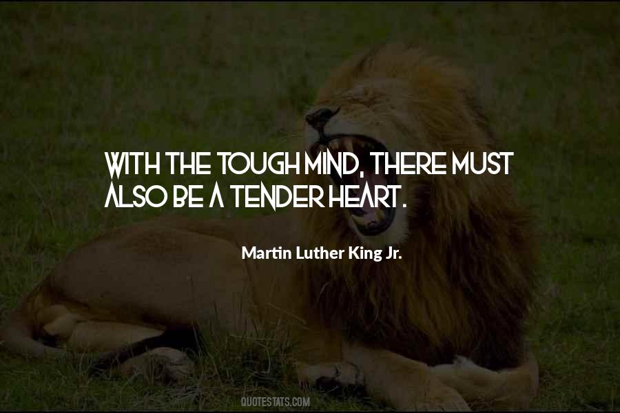 A Tough Mind And A Tender Heart Quotes #774831