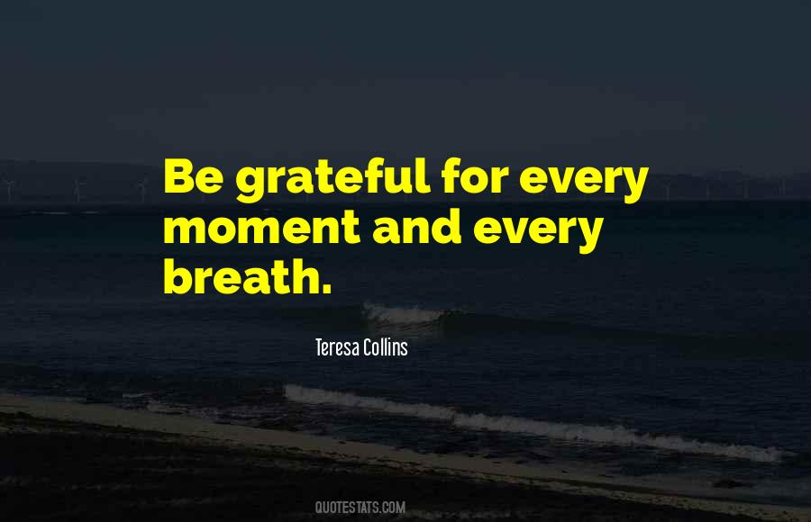 Grateful Moments Quotes #1040950