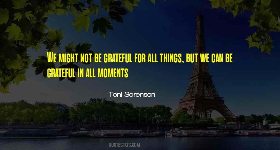 Grateful Moments Quotes #1420478