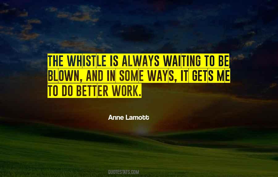 Better Work Quotes #470009